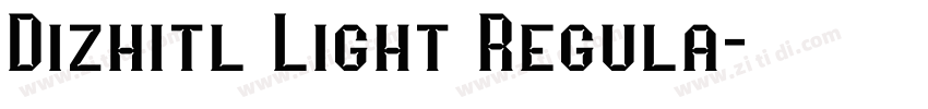 Dizhitl Light Regula字体转换